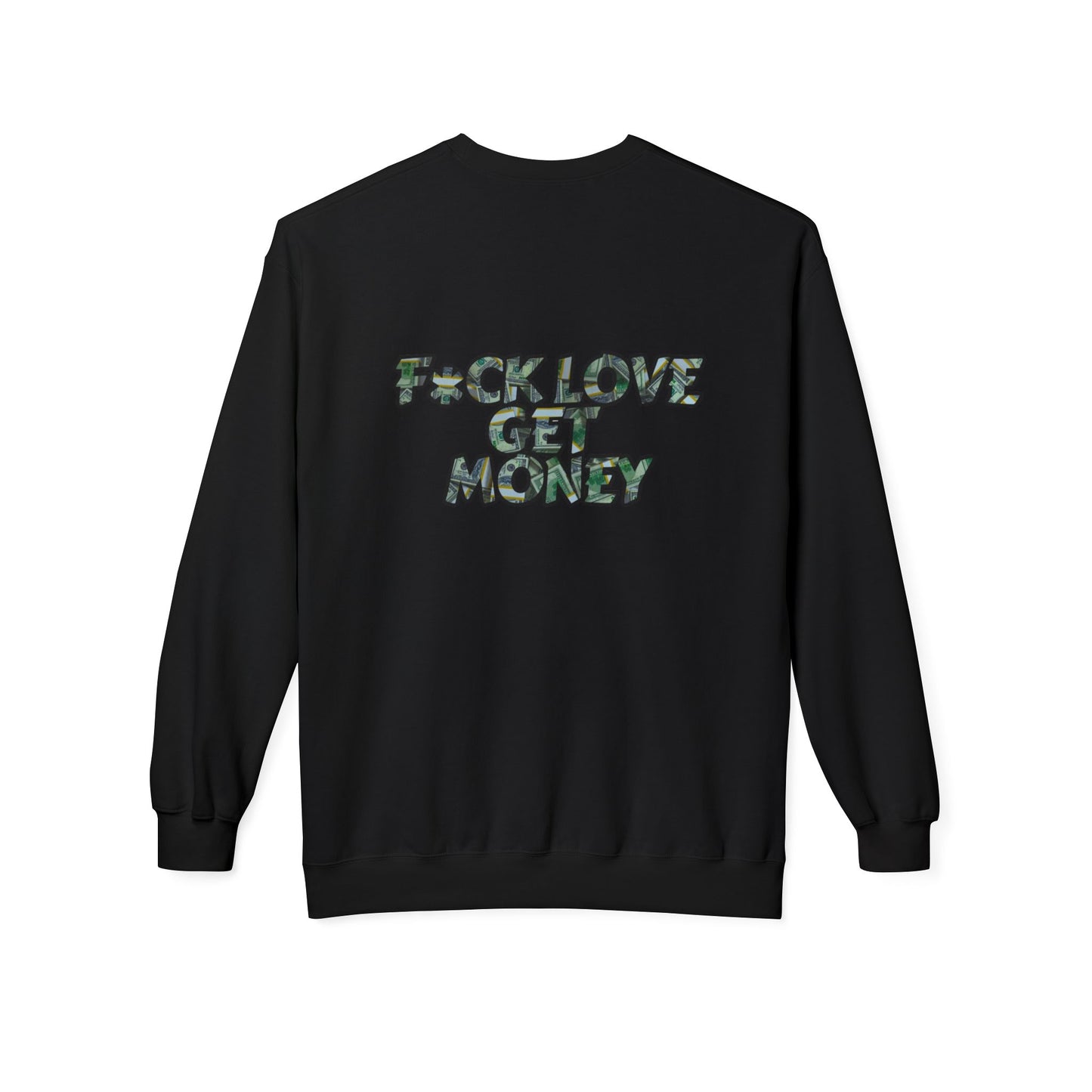 Fuck love get money sweater