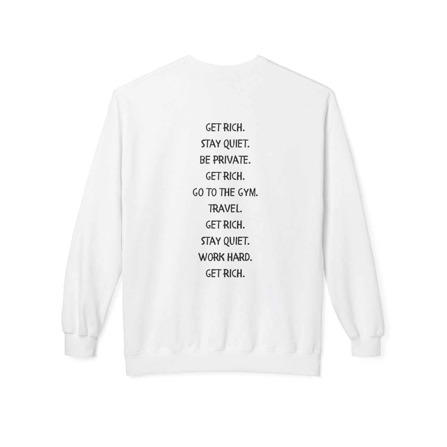 get rich Sweatshirt