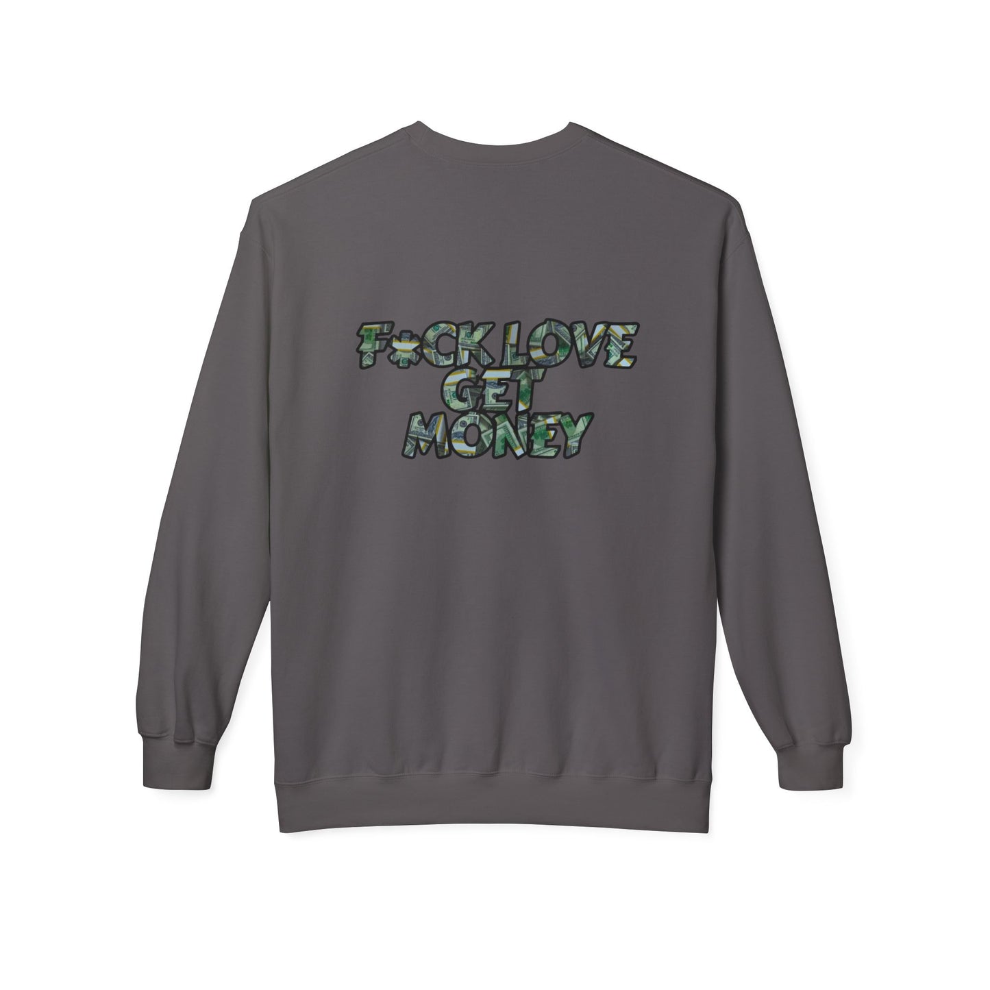 Fuck love get money sweater